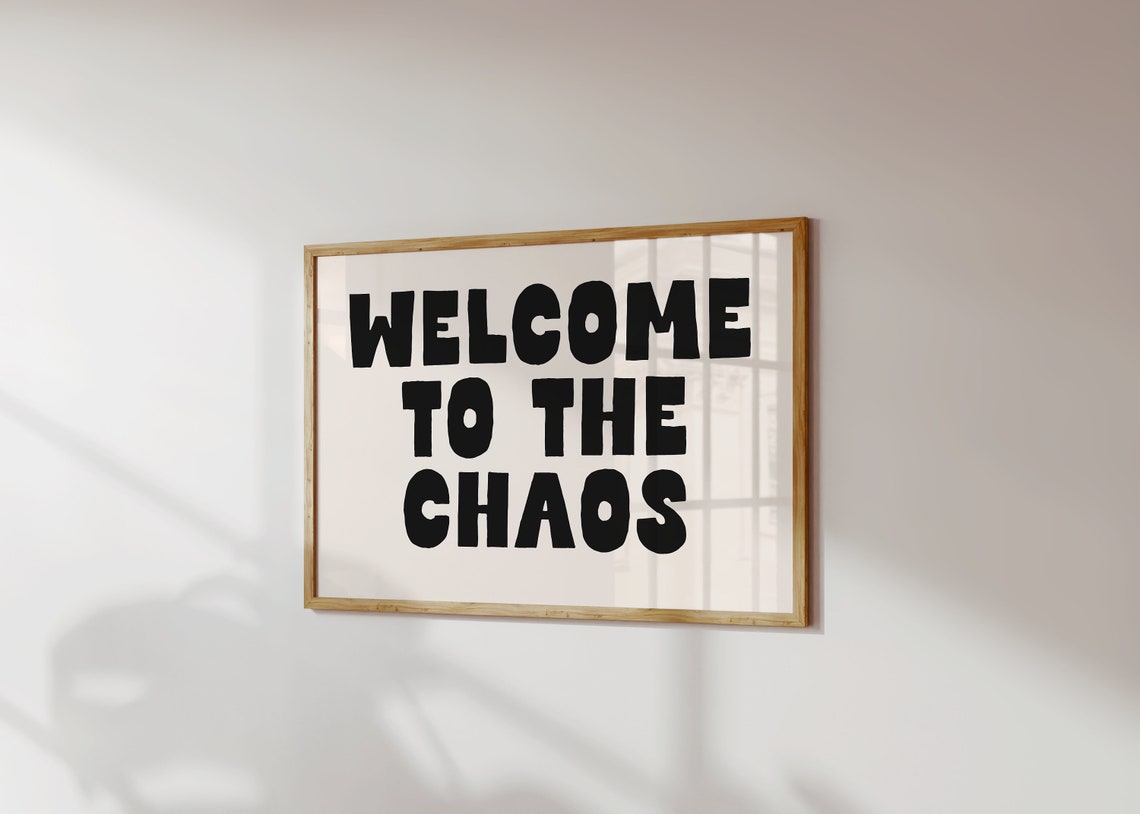Welcome to the Chaos Black Bold Typography Statement Wall Poster - Image 2