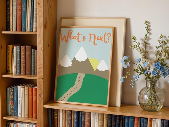 Whats Next Hiking Day Trip Adventure Poster
