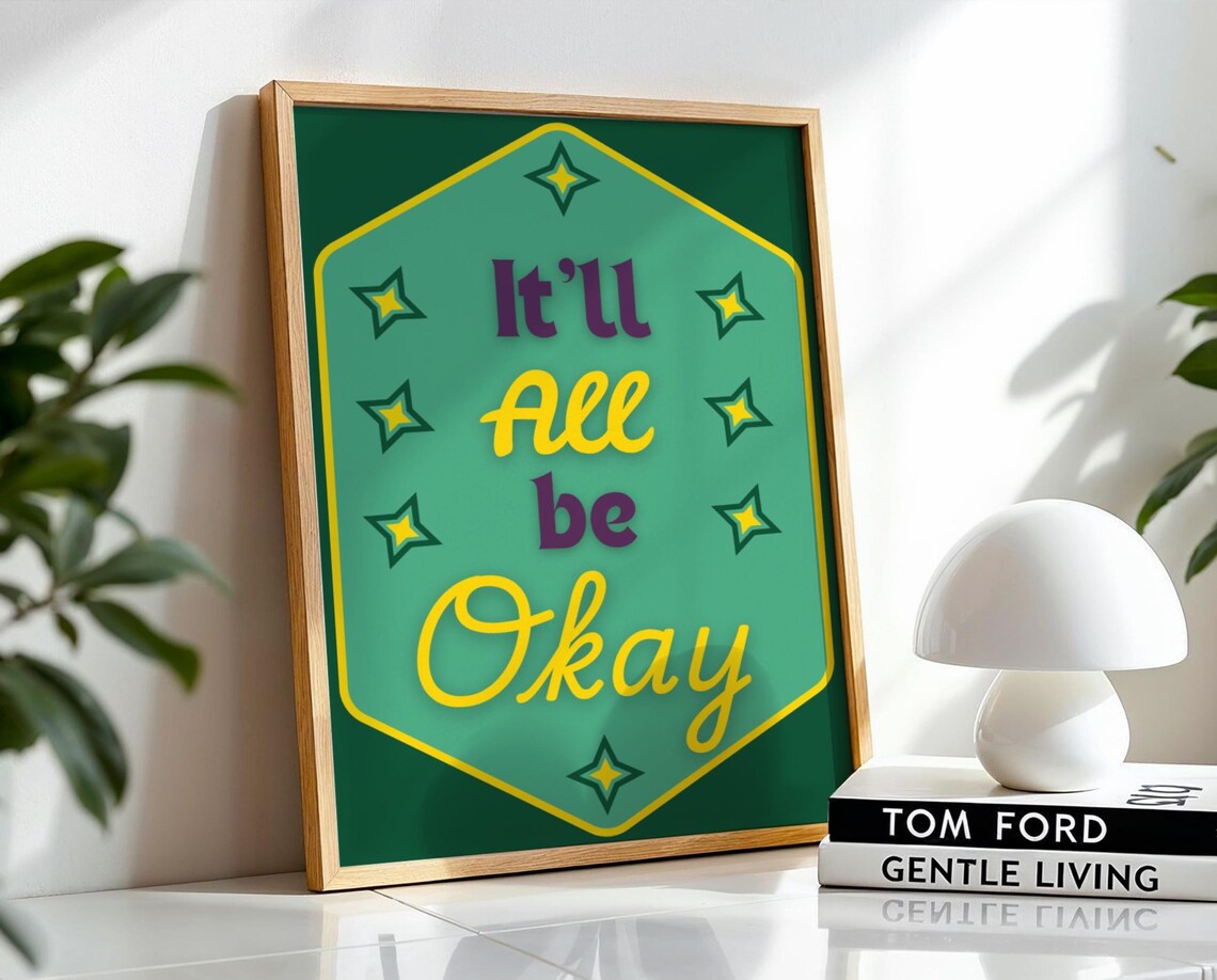 Its All Gonna Be Okay, Positive Text Poster