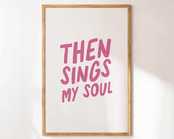 Then Sings My Soul Pink Hymn Lyric Typography Christian Poster