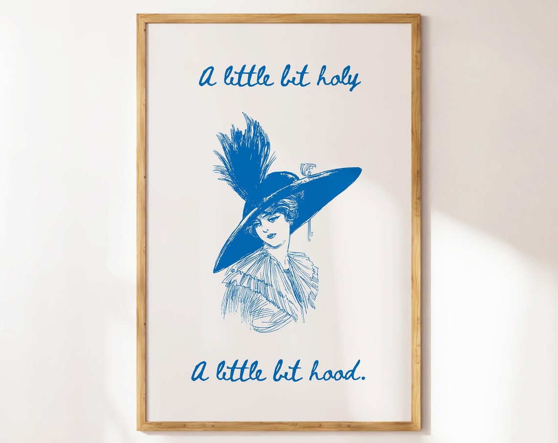 A Little Bit Holy A Little Bit Hood Funny Blue Vintage Lady Hat Poster