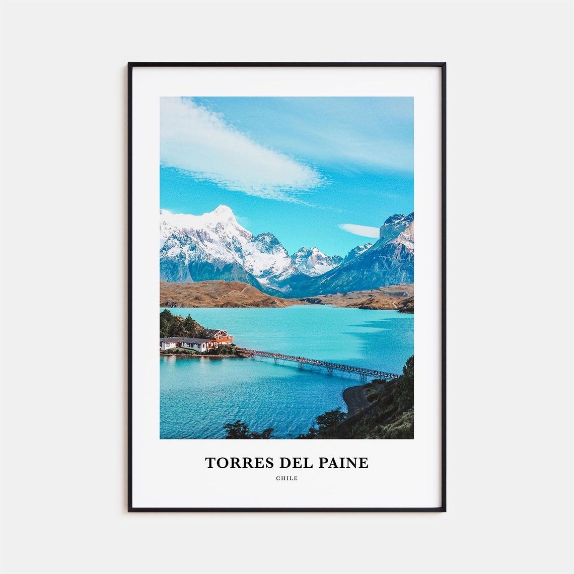 Torres Del Paine Print Torres Del Paine Photo Poster Torres Del Paine Travel Wall Art Torres Del Paine Map Print Torres Del Paine Chile