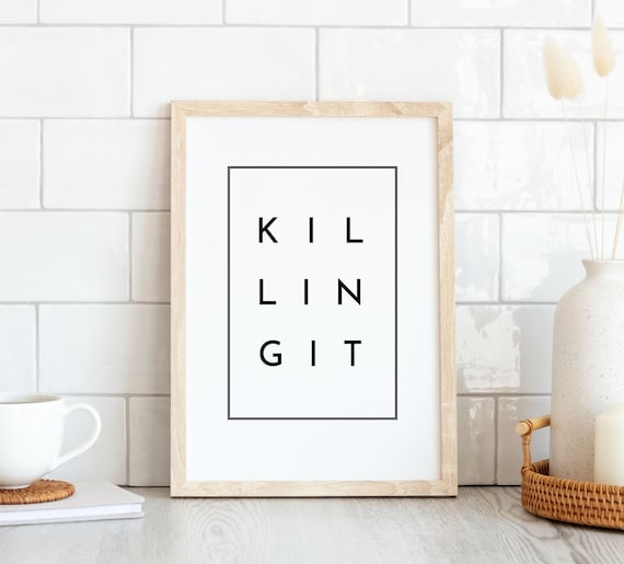 Killing It Spaced Letters Minimalist Black White Quote Poster Modern