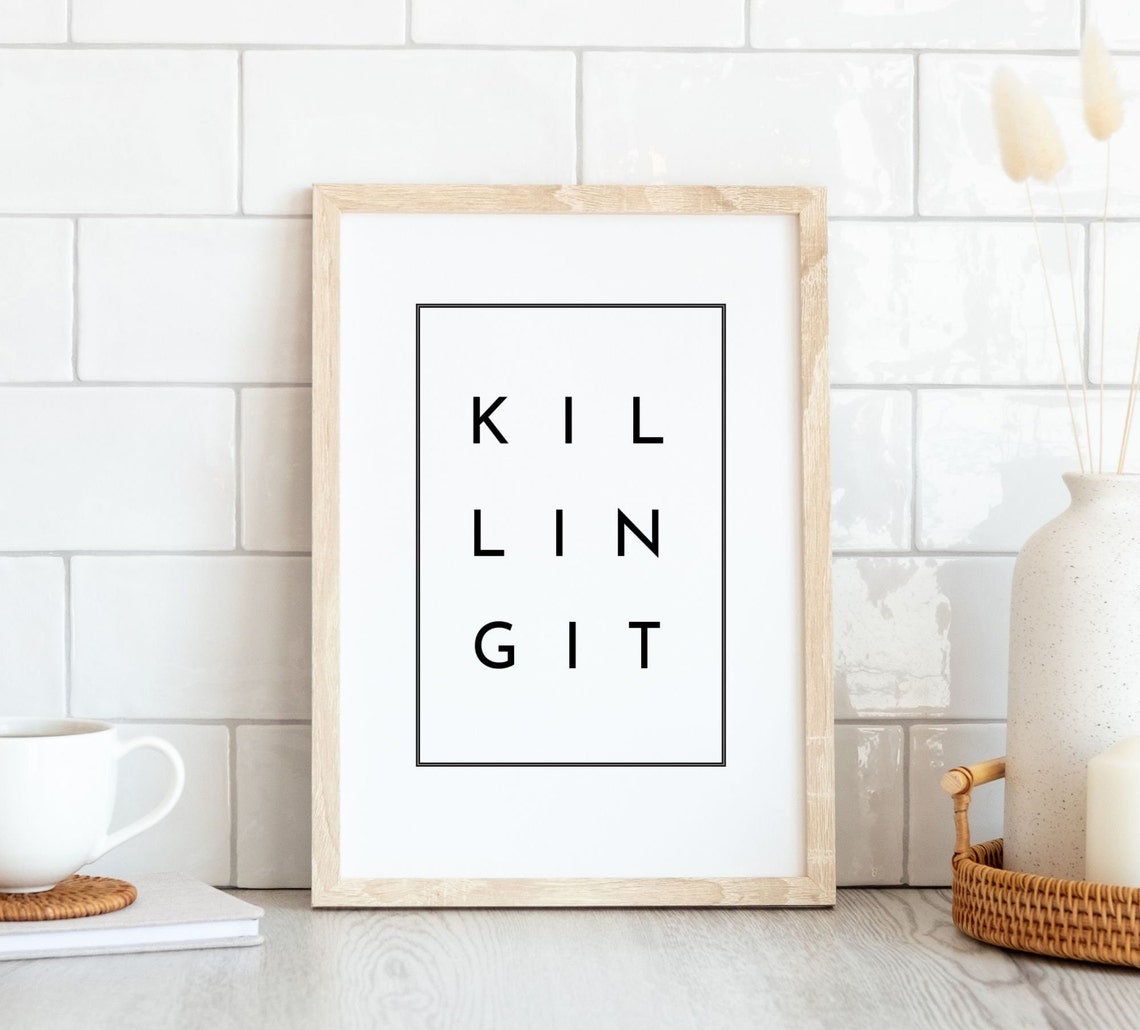 Killing It Spaced Letters Minimalist Black White Quote Poster Modern