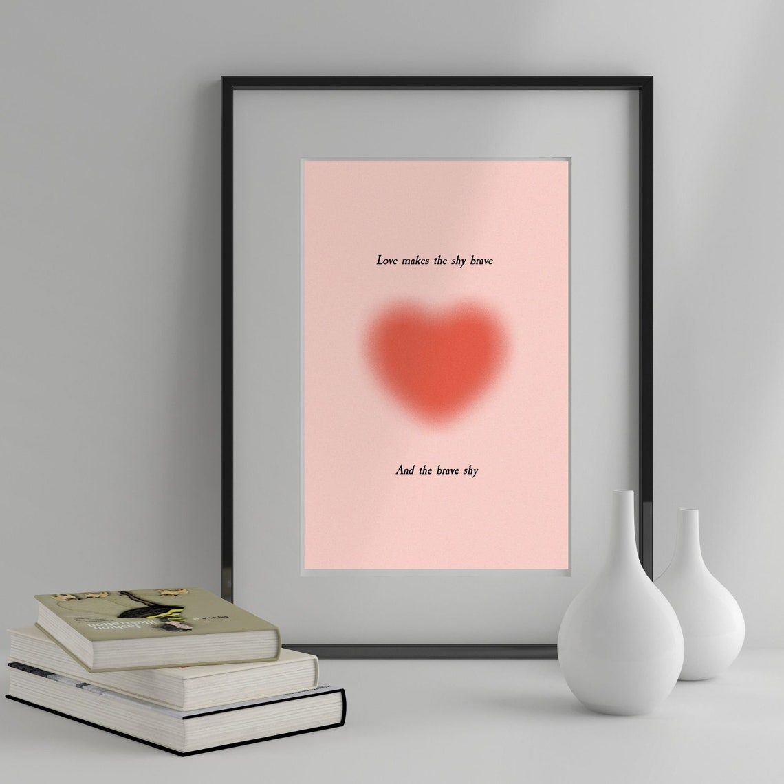 Love Makes The Shy Brave Pink Heart Aura Romantic Quote Poster - Image 4