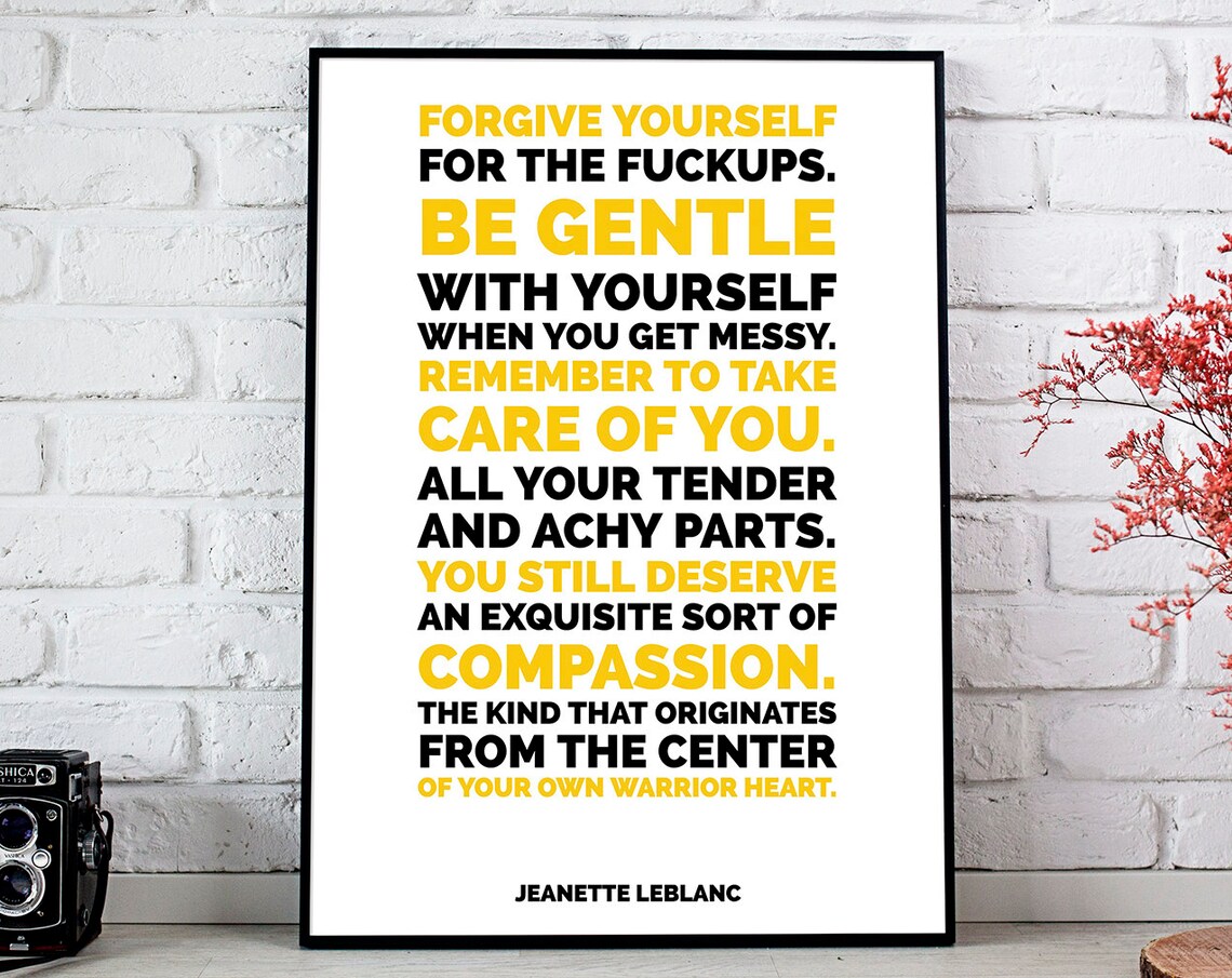 Forgiveness, Selflove, Compassion Motivational Art Print
