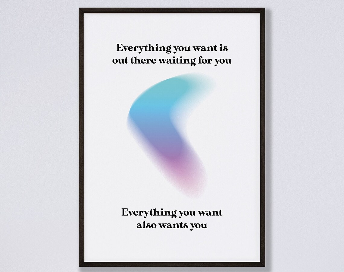 Everything You Want Is Waiting Manifest Quote Gradient Art Poster