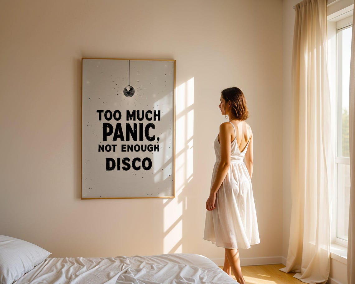 Too Much Panic Not Enough Disco Ball Black Typography Fun Quote Poster - Image 5