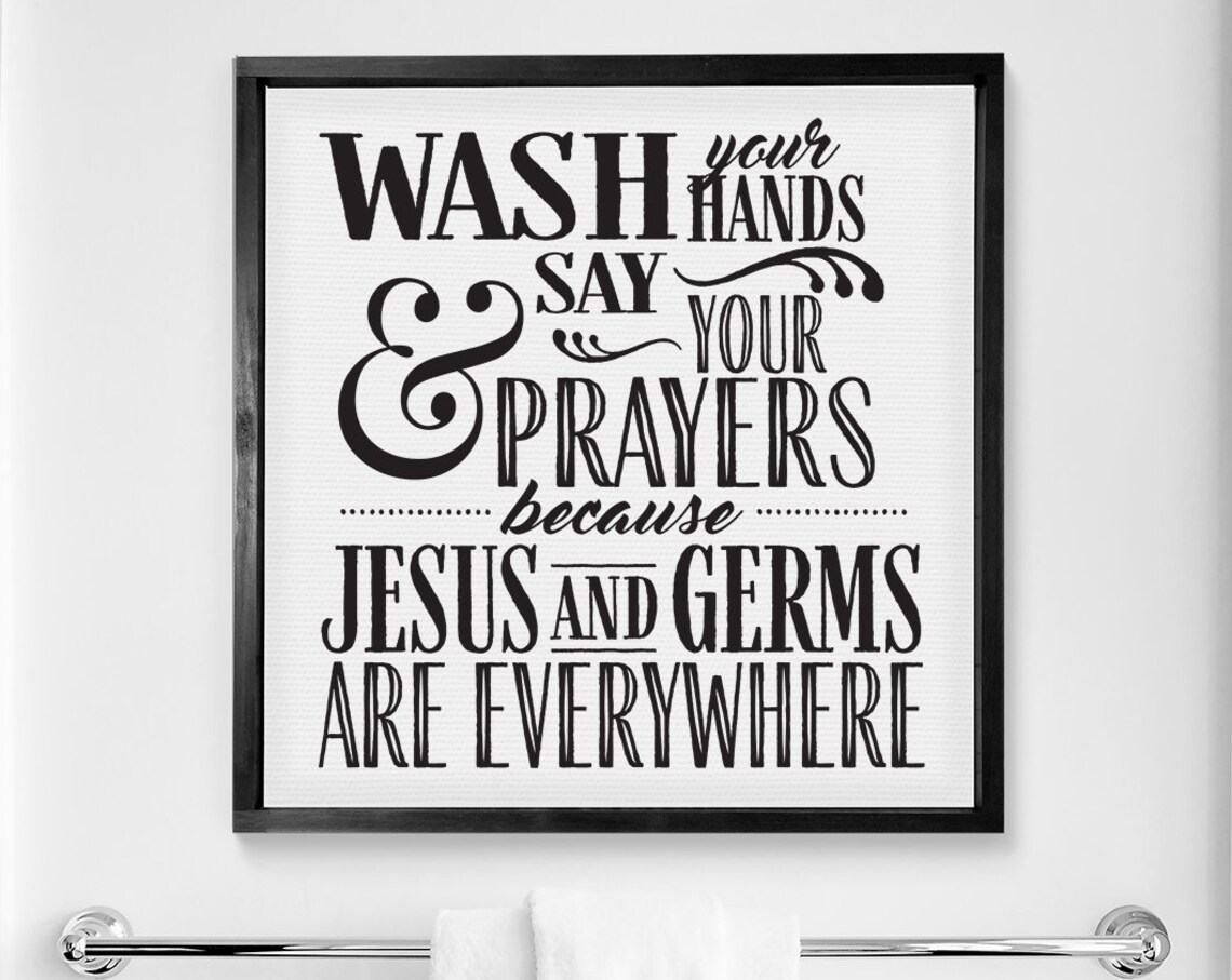 Wash Your Hands Say Your Prayers Funny Religious Bathroom Sign Wall Poster
