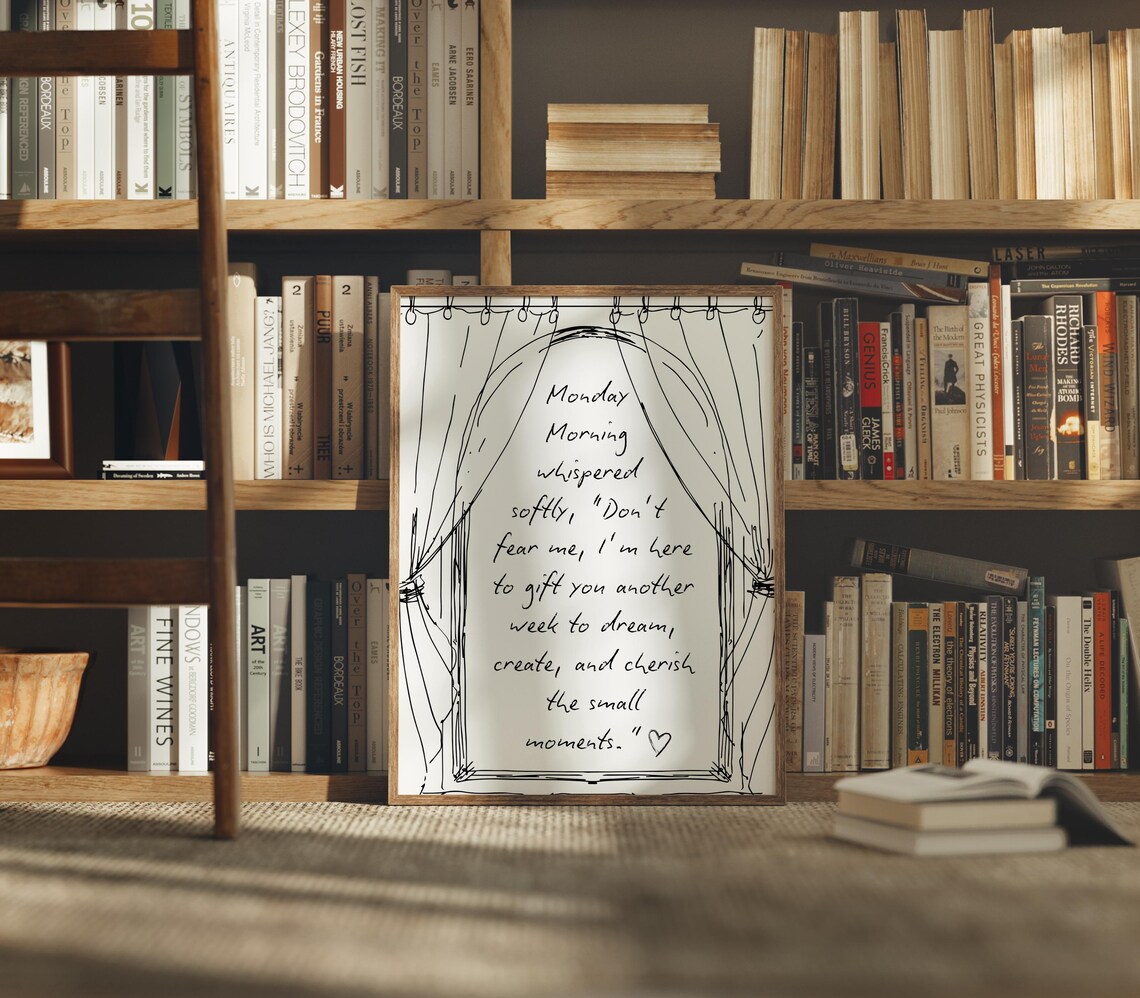 Monday Morning Whispered Softly Dream Create Cherish Quote Poster - Image 3