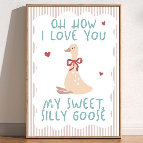 Silly Goose Print, Cute Nursery Wall Art