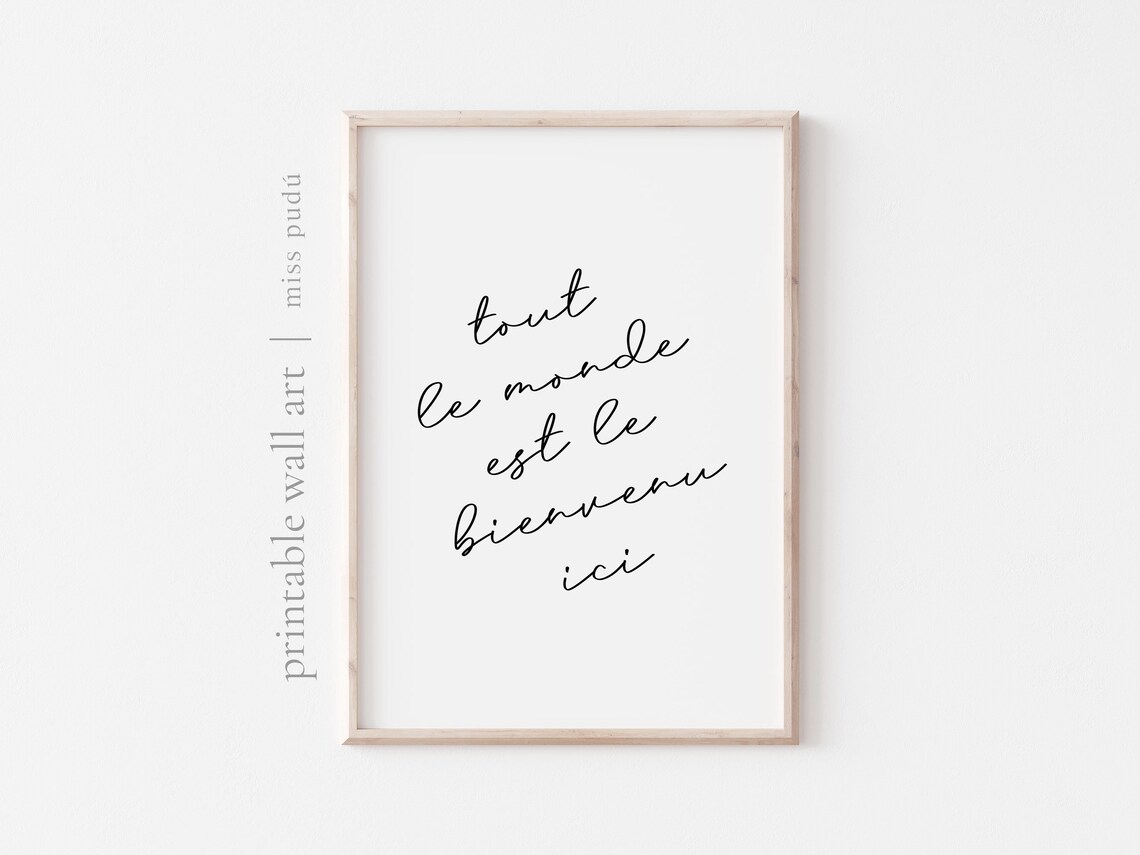 Tout Le Monde Est Le Bienvenu Ici French Welcome Quote Poster