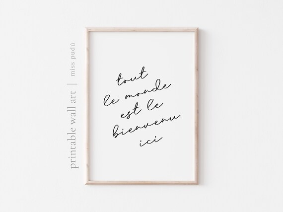 Tout Le Monde Est Le Bienvenu Ici French Welcome Quote Poster