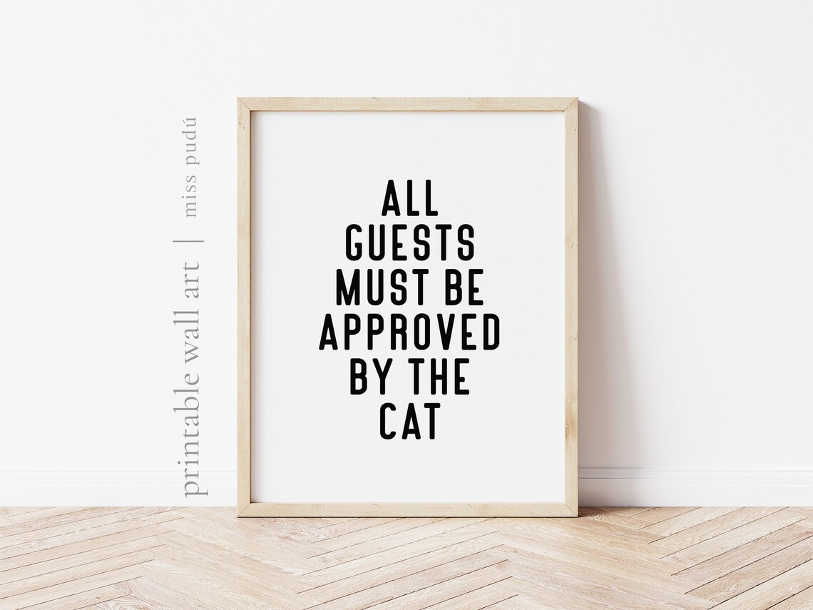 All Guests Must Be Approved By The Cat Funny Quote Poster For Cat Lovers - Image 2