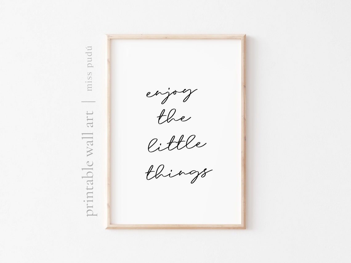 Enjoy the Little Things Positive Affirmation Minimalist Quote Wall Art