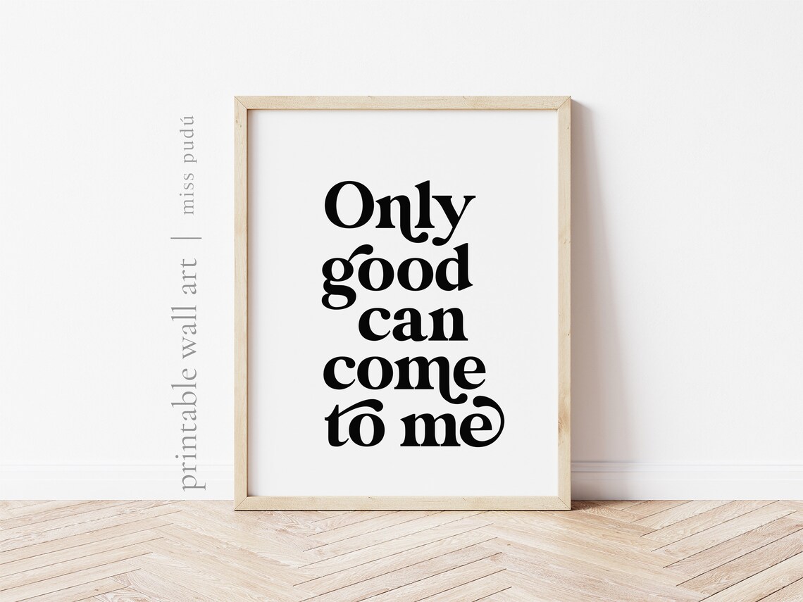 Only Good Can Come To Me Positive Affirmation Poster Manifestation Quote Art - Image 2