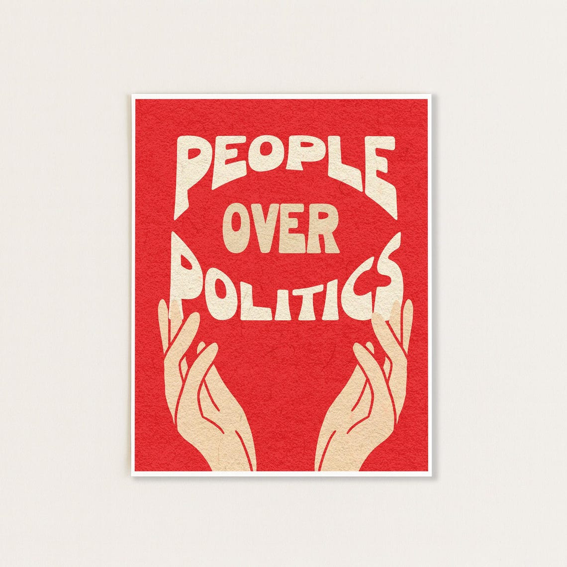 People Over Politics Red Retro Activism Typography Hands Poster