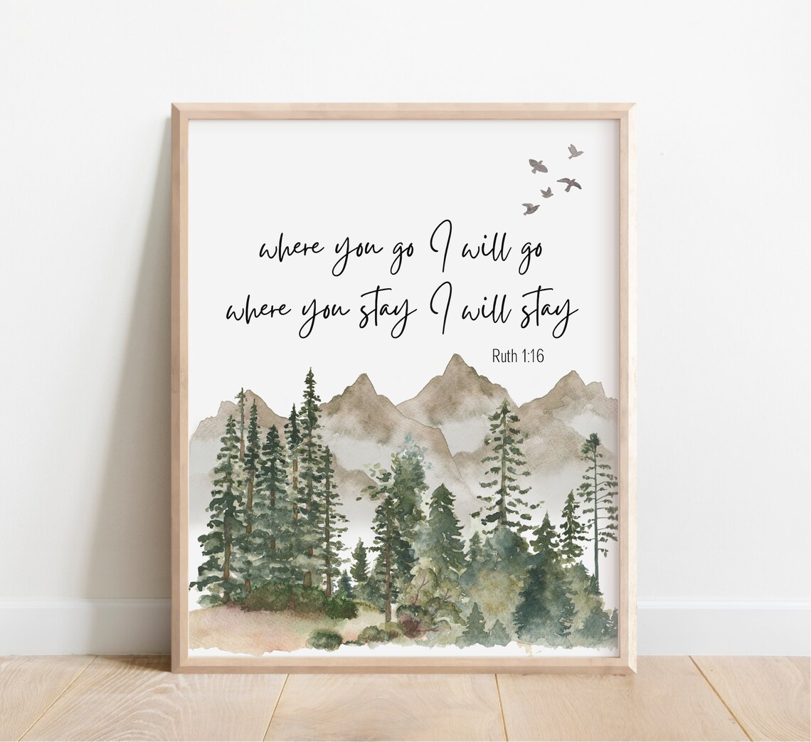 Ruth 116 Where You Go I Will Stay Bible Verse Wall Art Christian Gift Scripture Print Watercolor Mountain Wilderness