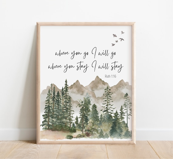 Ruth 116 Where You Go I Will Stay Bible Verse Wall Art Christian Gift Scripture Print Watercolor Mountain Wilderness