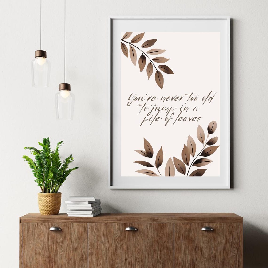 You Are Never Too Old To Jump In A Pile Of Leaves, Quote Poster - Image 2