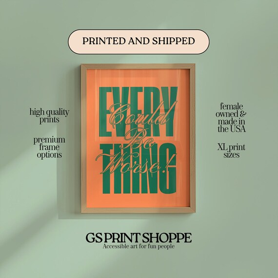 Everything Could Be Worse Funny Optimist Orange Typography Poster