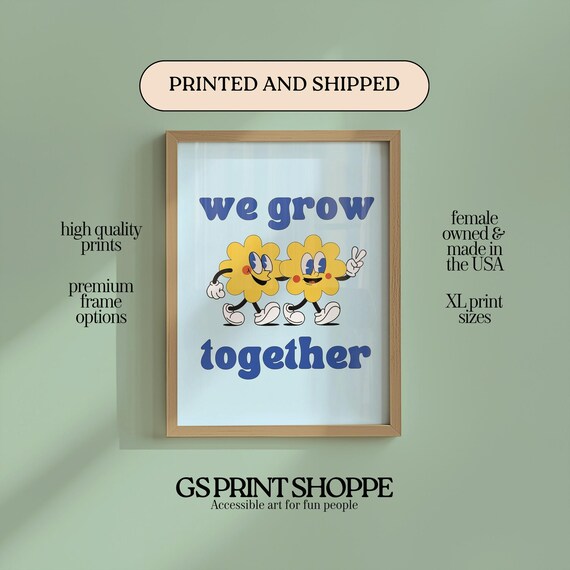 We Grow Together Retro Flower Friends Happy Quote Motivational Poster