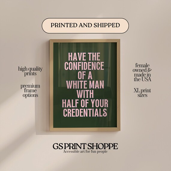Have The Confidence Quote Pink Green Feminist Typography Poster