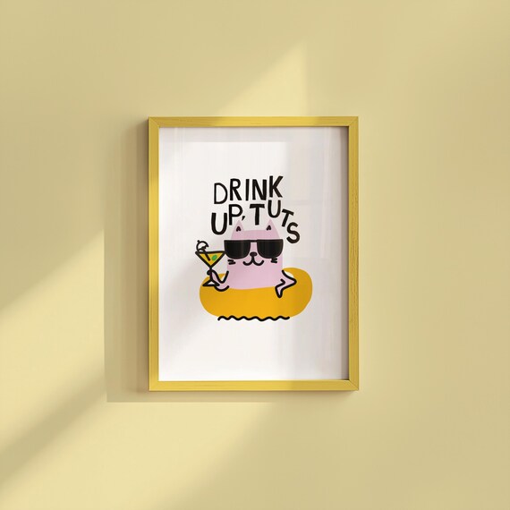 Drink Up Tuts Cool Cat Cocktail Pool Float Funny Quote Poster