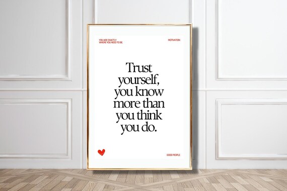 Trust Yourself You Know More Than You Think Black Heart Motivation Poster