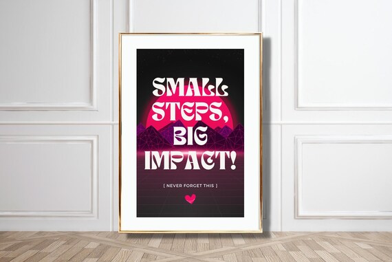 Small Steps Big Impact Retro Synthwave Sunset Neon Quote Poster