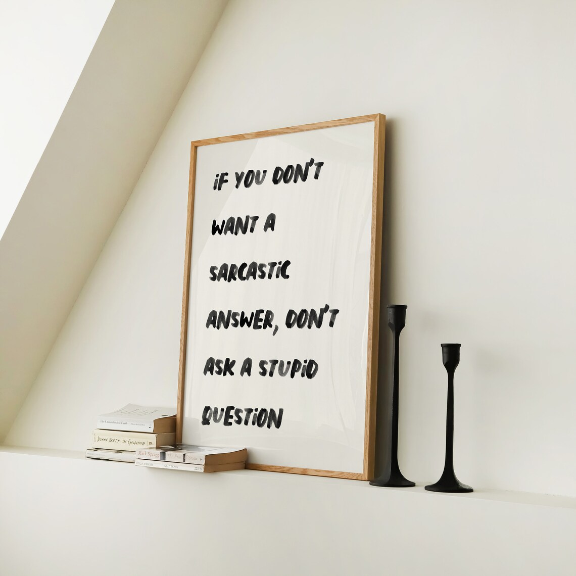 Don't Ask a Stupid Question Typography Art Print - Image 4