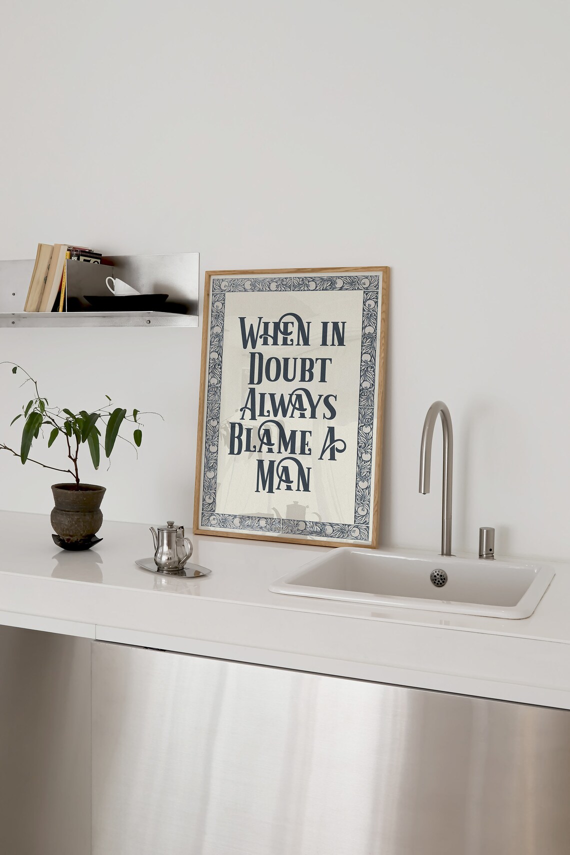 When In Doubt Blame A Man Funny Quote Art Print - Image 2