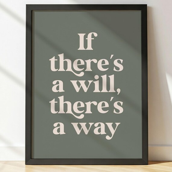 If Theres a Will Theres a Way Sage Green Retro Serif Quote Poster