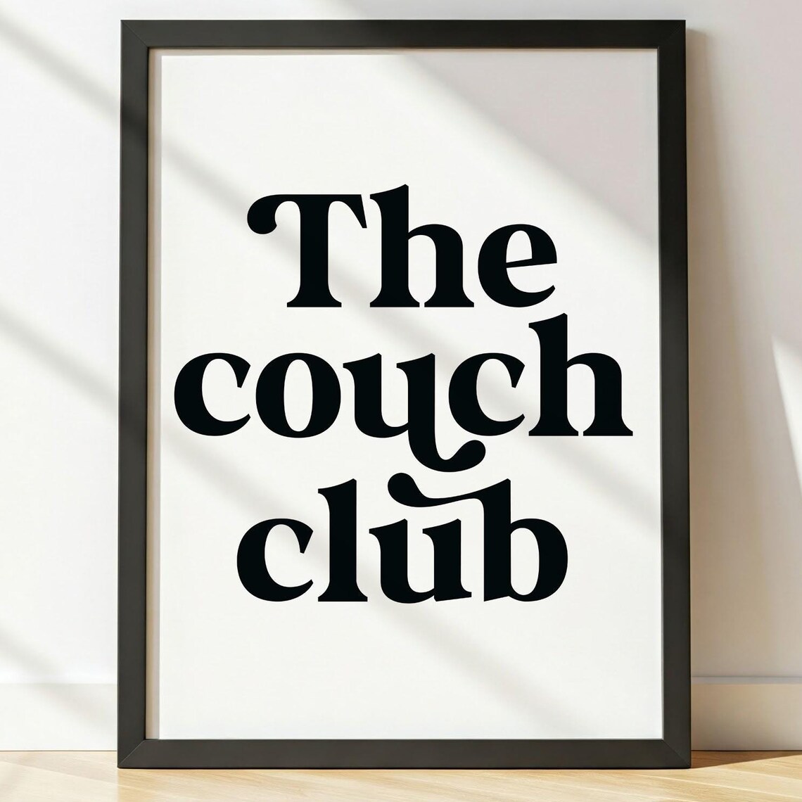 The Couch Club Bold Serif Funny Above Couch Living Room Quote Poster