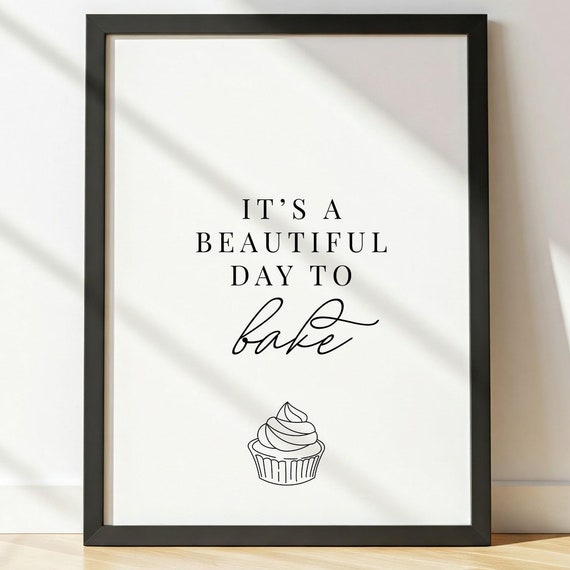 Its A Beautiful Day To Bake, Kitchen Decor