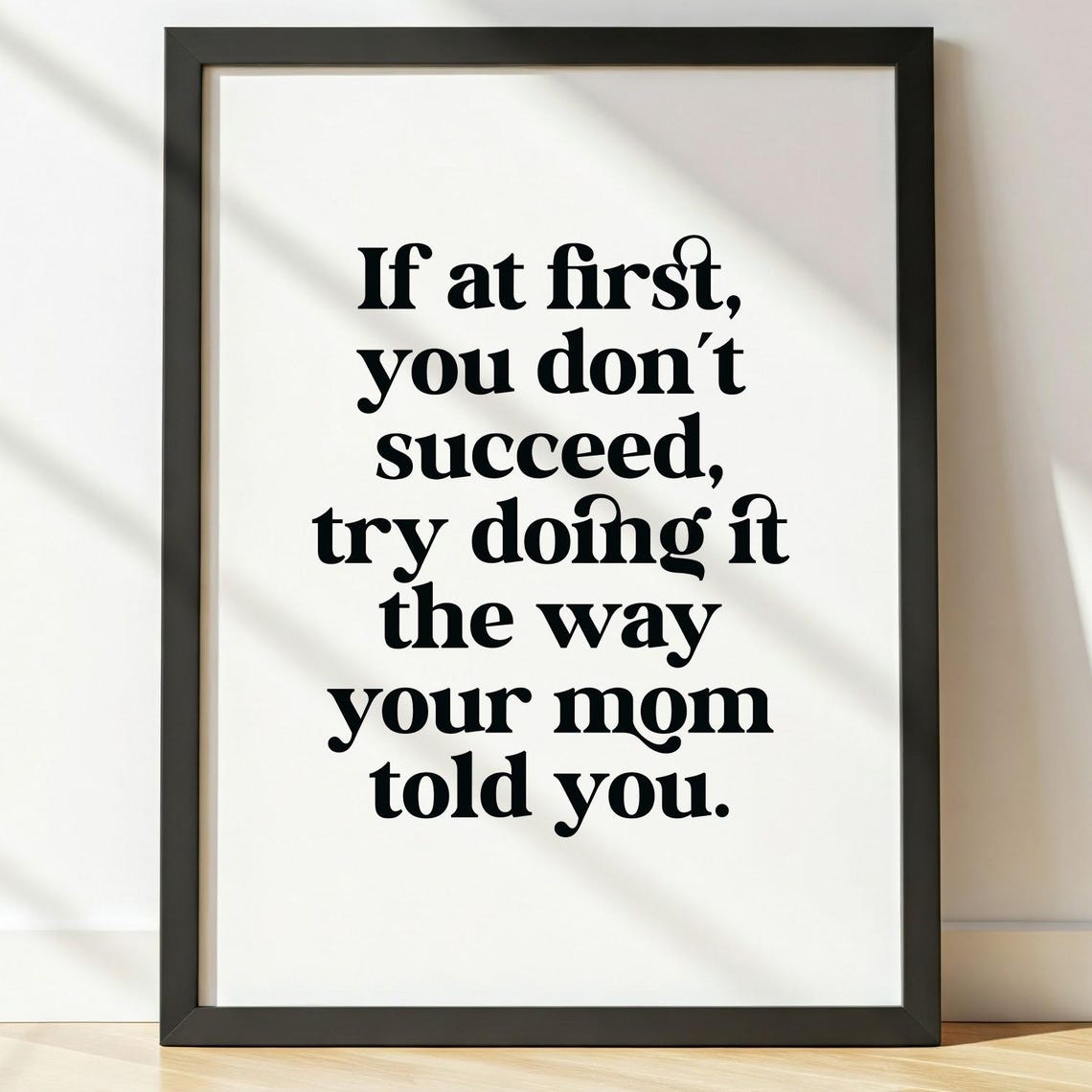 If At First You Dont Succeed Mom Funny Retro Serif Quote Poster