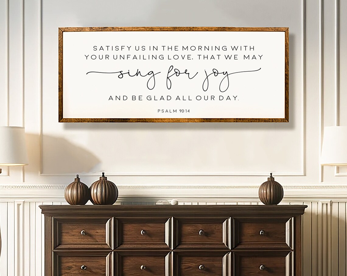 Psalm 90:14 Morning Scripture Sign Wall Art Print
