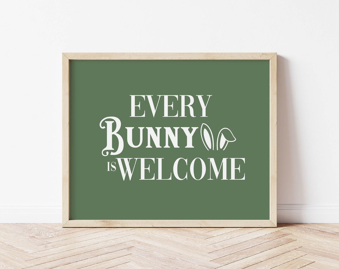 Sweet Every Bunny Is Welcome Green Easter Bunny Pun Sign Poster