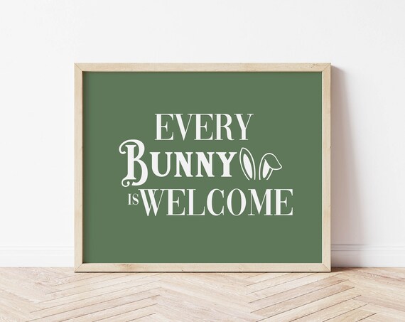 Sweet Every Bunny Is Welcome Green Easter Bunny Pun Sign Poster