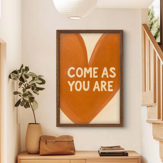 Come As You Are Burnt Orange Heart Retro Quote Decor Wall Poster
