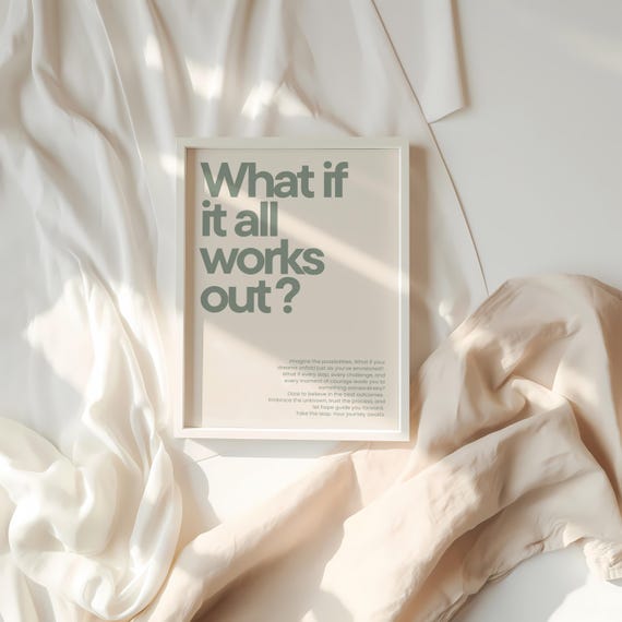 What If It All Works Out Motivational Art Print