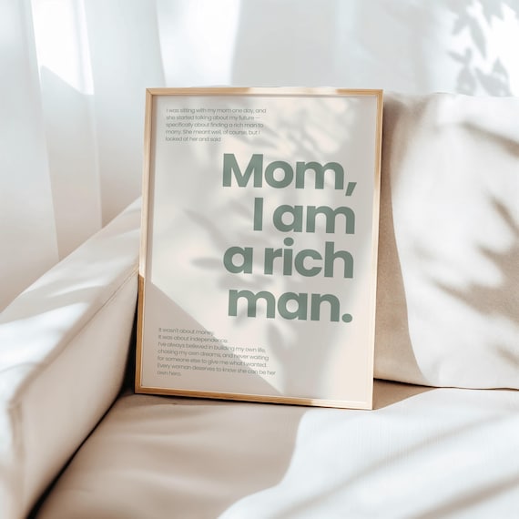 Mom I Am A Rich Man Feminist Empowerment Quote Poster Sage Green