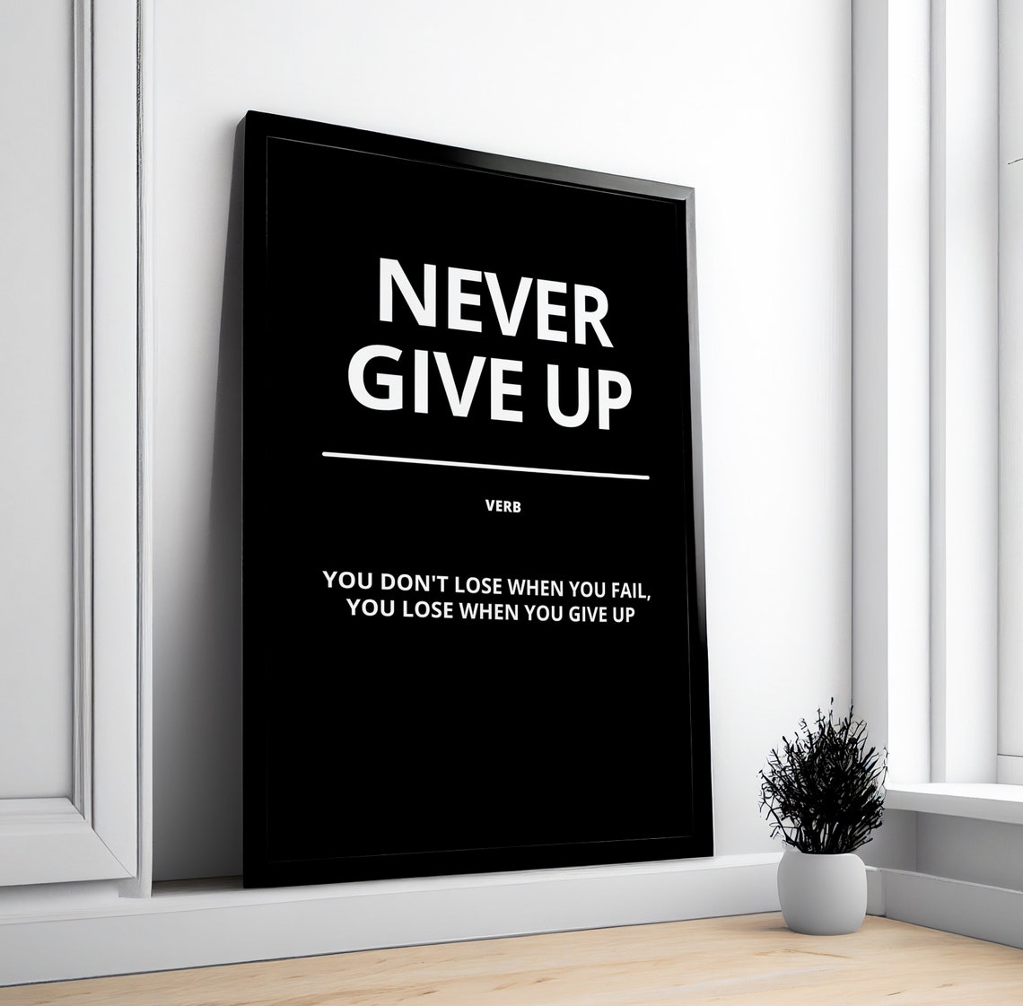 Never Give Up Bold Black Dictionary Definition Motivational Poster