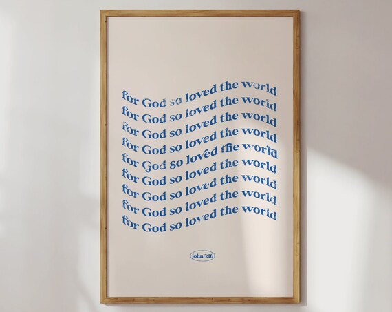 For God So Loved the World John 3 Wavy Blue Type Christian Poster