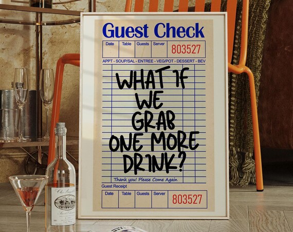 Guest Check Receipt What If We Grab One More Drink Bar Poster