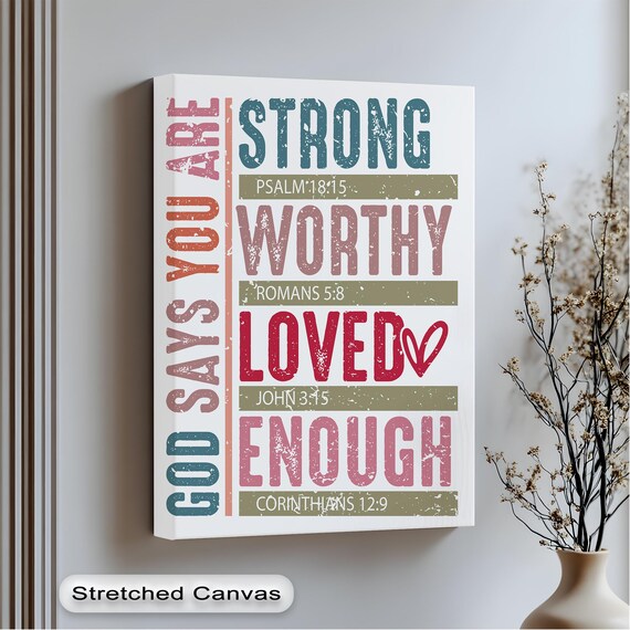 God Says You Are Strong Worthy Loved Enough Bible Verse Wall Art