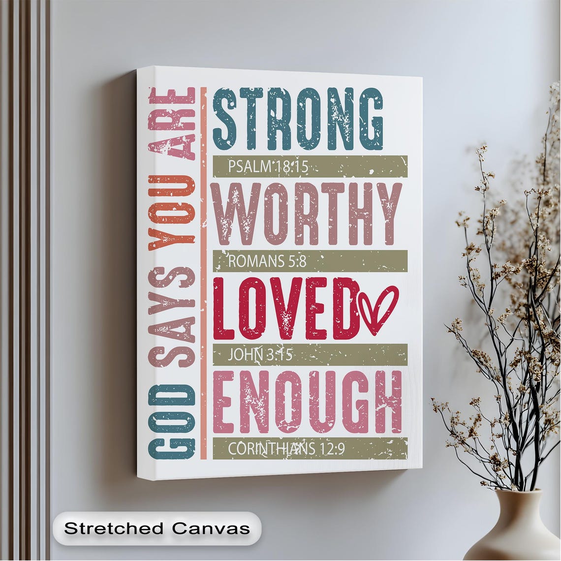 God Says You Are Strong Worthy Loved Enough Bible Verse Wall Art