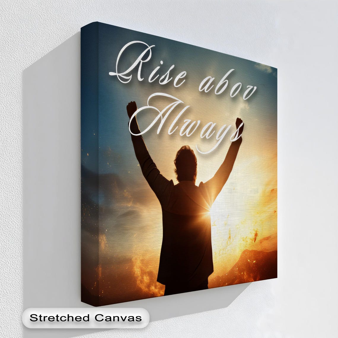 Rise Above Always Sunrise Silhouette Motivational Triumph Poster