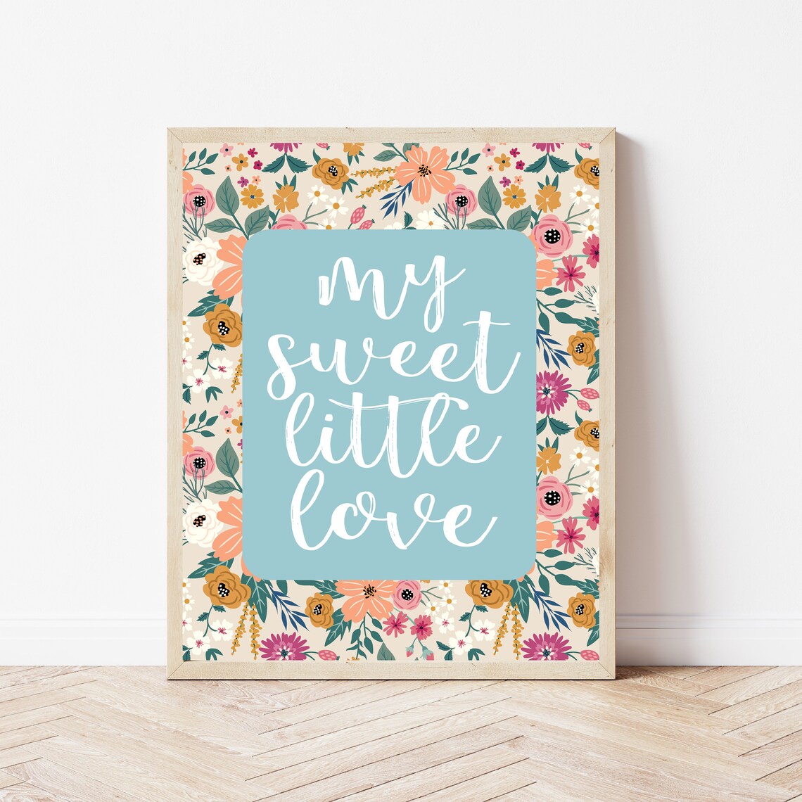 My Sweet Little Love Floral Nursery Baby Girl Room Script Poster
