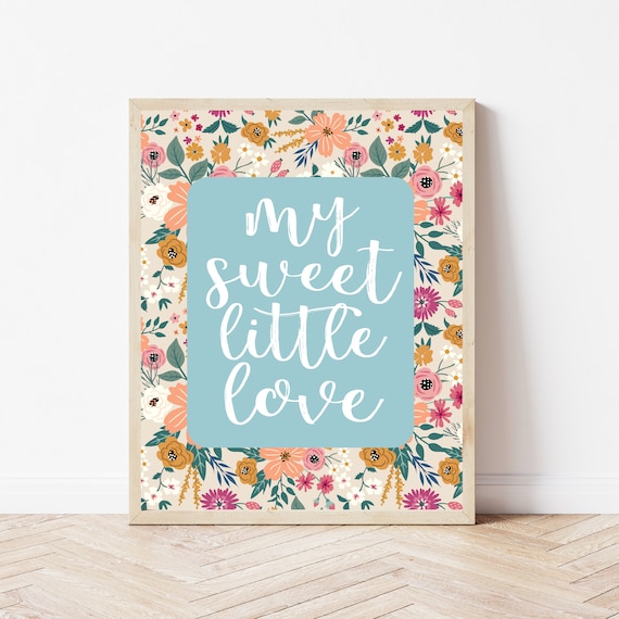 My Sweet Little Love Floral Nursery Baby Girl Room Script Poster